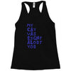 my cat was pight about you Racerback Tank
