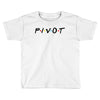 Pivot of The Friends Parody Toddler T-shirt