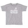 no rest for the wicked Toddler T-shirt