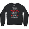i'm your father's day gift mom says you're welcome, Crewneck Sweatshirt