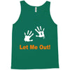 let me out Tank Top