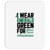 i wear emerald green for liver cancer awareness Mousepad
