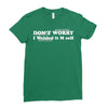 don't worry Ladies Fitted T-Shirt