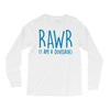 rawr (i'm a dinosaur) Long Sleeve Shirts