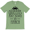 queens are born in march (2) T-Shirt