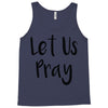 let us pray (2) Tank Top