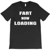 fart  loading T-Shirt