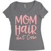 mom hair don't care Women's Triblend Scoop T-shirt