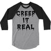 creep it real 3/4 Sleeve Shirt