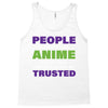 people who don't like anime are not real and should not be trusted Tank Top