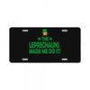 leprechauns made me do it License Plate