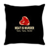 meat is murder tasty tasty murder Throw Pillow