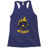 no chill Racerback Tank
