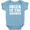 ibiza is the answer Baby Onesie