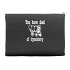 you have died of dysentery Accessory Pouches