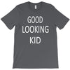 good looking kid T-Shirt