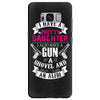 I Have A Pretty Daughter Gun A Shovel And An Alibi Samsung Galaxy S8 Plus