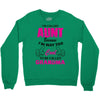 I'm Called Aunt Because I'm Way Too Cool To Be Called Grandma Crewneck Sweatshirt