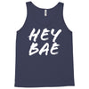 hey bae Tank Top