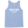 sarcasm brain's natural defense against stupidity Tank Top