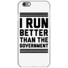i run better than gorvernment iPhone 6/6s Case