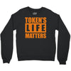 token's life matters Crewneck Sweatshirt
