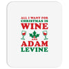 all i want for christmas is wine and adam levine Mousepad