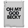 oh my god becky iPad 3 and 4 Case