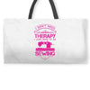 I Don't Need Therapy Just to Do Sewing Weekender Totes