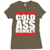 cold ass honkey Ladies Fitted T-Shirt