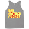 bad mother fucker Tank Top