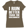 i run better than the government Ladies Fitted T-Shirt