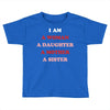 i Am A Woman A Daughter A Mother A Sister Toddler T-shirt
