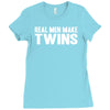 real men make twins Ladies Fitted T-Shirt