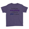 drop everything Youth Tee