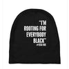 rooting for everybody t shirt. Baby Beanies