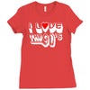 i love the 90's  musik dj fun Ladies Fitted T-Shirt