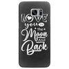 Love You To The Moon And Back Samsung Galaxy S7 Edge