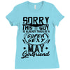 This Guy Is Taken By A Super Sexy May Girlfriend Ladies Fitted T-Shirt