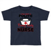 I Was One A Polite Well Mannered Young Lady And Then I Became A Nurse Toddler T-shirt