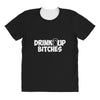drink up bitches (2) All Over Women's T-shirt