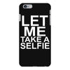 Let Me Take A Selfie iPhone 6/6s Plus Case