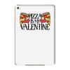 pizza is my valentine 4 iPad Mini 4