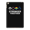 Stronger Together iPad Mini 4