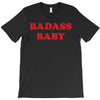 badass baby T-Shirt
