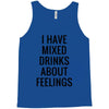 mixed drinks about feelings Tank Top