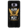 All Men Are Created Equal But Only The Best Are Born In May Samsung Galaxy S8 Plus