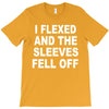 i flexed and the sleeves fell off T-Shirt