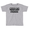 myspace stalker Toddler T-shirt
