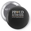proud autism nana Pin-back button